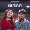 Hai Zaroori - Neha Kakkar