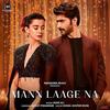 Mann Laage Na - Javed Ali