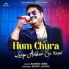 Hum Chura Lenge Aakhon Se Kajal - Kumar Sanu