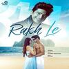 Rakh Le - Shaan