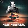 Mere Meherban