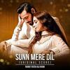 Sunn Mere Dil - Rahat Fateh Ali Khan