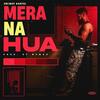 Mera Na Hua - Emiway Bantai