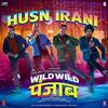 Husn Irani - Wild Wild Punjab