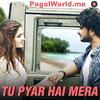 Tu Pyar Hai Mera - Gaurav Sharma 320Kbps