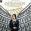 Designer - Nimrat Khaira 320Kbps