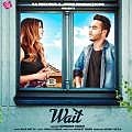 Wait - Sukhmani Singh 320Kbps